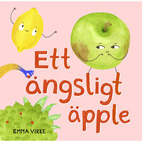 Emma Virke Ett ängsligt äpple (bok, board book)