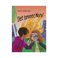Kerstin Lundberg Hahn Det brinner, Nora! (inbunden)
