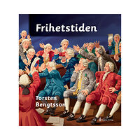 Torsten Bengtsson Frihetstiden (inbunden)