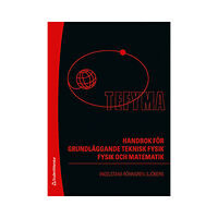Erik Ingelstam TEFYMA : handbok för grundläggande teknisk fysik, fysik och matematik (inbunden)