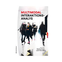 Studentlitteratur AB Multimodal interaktionsanalys (bok, flexband)