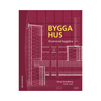 Bengt Strandberg Bygga hus : illustrerad bygglära (bok, danskt band)