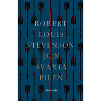 Robert Louis Stevenson Den svarta pilen (inbunden)