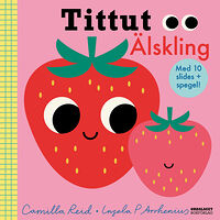 Camilla Reid Tittut : Älskling (bok, board book)