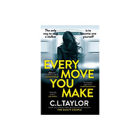 C.L. Taylor Every Move You Make (häftad, eng)