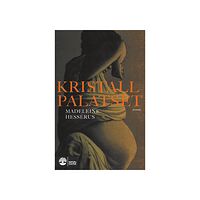 Madeleine Hessérus Kristallpalatset (inbunden)
