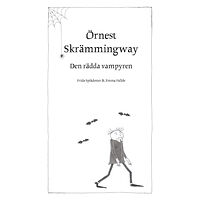 Frida Spikdotter Örnest Skrämmingway – den rädda vampyren (inbunden)