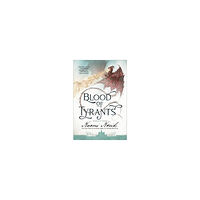 Naomi Novik Blood of Tyrants (häftad, eng)