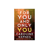 Caroline Kepnes For You And Only You (pocket, eng)