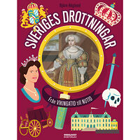 Björn Höglund Sveriges drottningar : från vikingatid till nutid (inbunden)