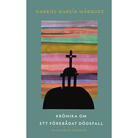 Gabriel Garcia Marquez Krönika om ett förebådat dödsfall (pocket)