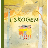 Eva Lindström I skogen (inbunden)