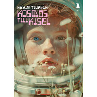 Karin Tidbeck Kosmos till Kisel (häftad)