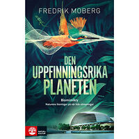 Fredrik Moberg Den uppfinningsrika planeten : biomimikry och naturens lösningar på vår tid (häftad)