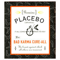 Running Press Genuine Placebo : Bad Karma Cure-All