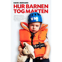 David Eberhard Hur barnen tog makten (pocket)