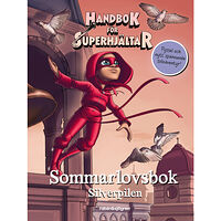 Elias Våhlund Handbok för superhjältar. Sommarlovsbok : silverpilen (inbunden)