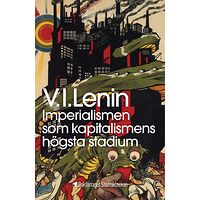 Vladimir Iljitj Lenin Imperialismen som kapitalismens högsta stadium (häftad)