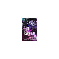 Meagan Brandy Say You Swear (pocket, eng)