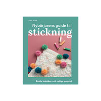 Tukan Förlag Nybörjarens guide till stickning : Lär dig stickning från grunden (bok, danskt band)