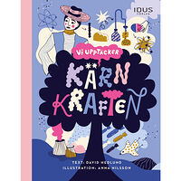 David Hedlund Vi upptäcker kärnkraften (inbunden)