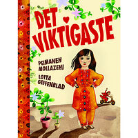Peimaneh Mollazehi Det viktigaste (inbunden)
