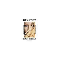 Sarah Crossan Hey, Zoey (häftad, eng)