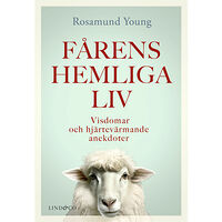 Rosamund Young Fårens hemliga liv : Visdomar och hjärtevärmande anekdoter (inbunden)