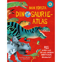 Penelope Arlon Min första dinosaurieatlas : jorden runt och möt världens mäktigaste dinosaurier (inbunden)