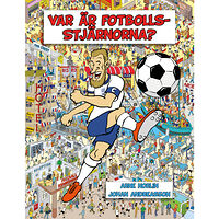 Arne Norlin Var är fotbollsstjärnorna? (inbunden)