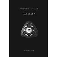 Erik Wennerstrand Varelsen (inbunden)