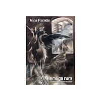 Anna Franklin Hemliga rum : i spåren efter Greta Knutson (inbunden)