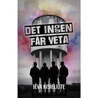 Ieva Kisieliute Det ingen får veta (bok, danskt band)