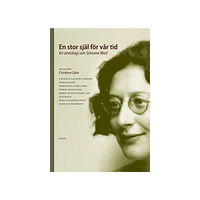 Nathalie Calmès-Cardoso En stor själ för vår tid : en antologi om Simone Weil (bok, danskt band)