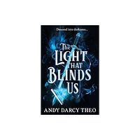 Andy Darcy Theo The Light That Blinds Us (pocket, eng)