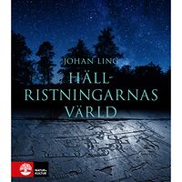 Johan Ling Hällristningarnas värld (inbunden)