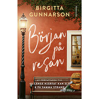Birgitta Gunnarson Början på resan (inbunden)