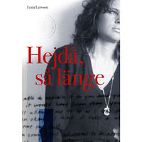 Lena Larsson Hej då, så länge (bok, storpocket)