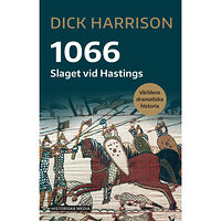 Dick Harrison 1066 : slaget vid Hastings (bok, danskt band)