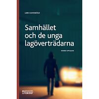 Lars Clevesköld Samhället och de unga lagöverträdarna (häftad)