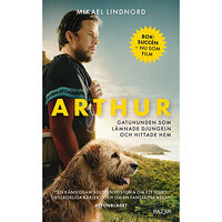 Mikael Lindnord Arthur : gatuhunden som lämnade djungeln och hittade hem (pocket)