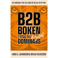 Linda U. Johansson B2B-boken : 7 steg till digital dominans (bok, kartonnage)