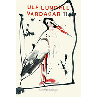 Ulf Lundell Vardagar 11 (inbunden)