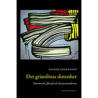 Patrik Andersson Det gränslösas slutenhet (bok, danskt band)