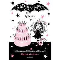 Harriet Muncaster Isadora Moon fyller år (inbunden)