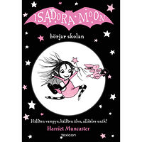 Harriet Muncaster Isadora Moon börjar skolan (bok, danskt band)