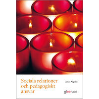 Jonas Aspelin Sociala relationer och pedagogiskt ansvar (häftad)