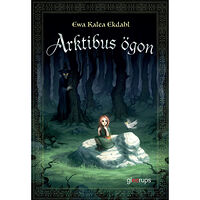 Ewa Ekdahl Arktibus ögon högläsningsbok (inbunden)