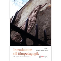 Malena Janson (red.) Introduktion till filmpedagogik, 2 uppl : Vita duken som svarta tavlan (häftad)