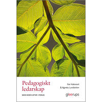 Ilse Hakvoort Pedagogiskt ledarskap med konflikter i fokus (häftad)